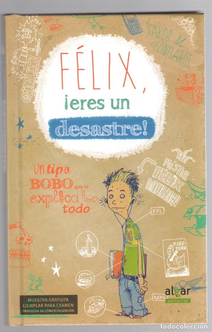 C&oacute;mics: FELIX &iexcl;ERES UN DESASTRE! ALGAR EDITORIAL 2014. 1&ordf; EDICION - Foto 1