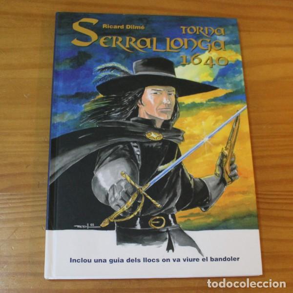C&oacute;mics: TORNA SERRALLONGA 1640, RICARD DILME. DIPUTACION DE GIRONA 2009 TAPA DURA EN CATALA