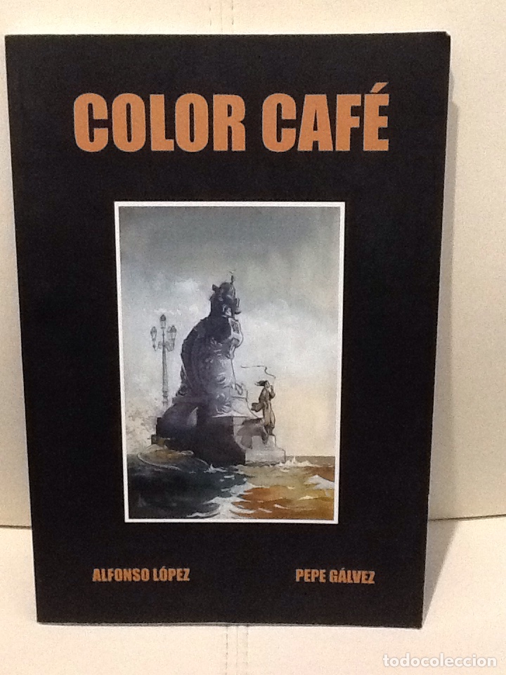 C&oacute;mics: Color cafe . Alfonso Lopez . Pepe Galvez . - Foto 1