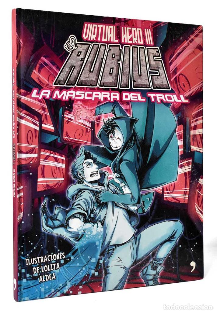 C&oacute;mics: Virtual Hero III & Rubius. La m&aacute;scara del Troll - Lolita Aldea - Foto 1