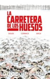 C&oacute;mics: La Carretera de los Huesos - Douek, Rich - Foto 1