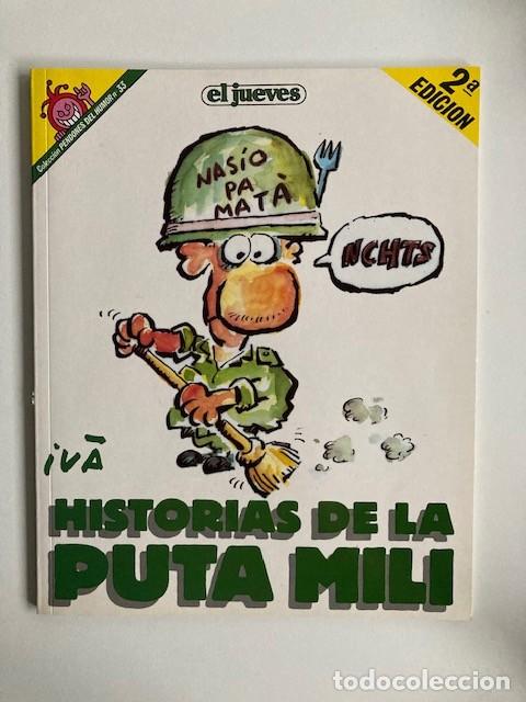 HISTORIAS DE LA PUTA MILI IVÁ EL JUEVES 2A EDICIÓN 1991 (Tebeos y Comics - Comics Colecciones y Lotes Avanzados)