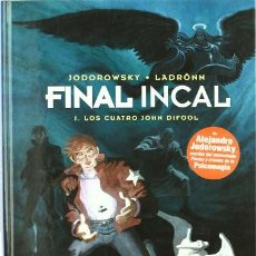 Cómics: FINAL INCAL 1 LOS CUATRO JOHN DIFOOL / JODOROWSKY Y LADRÖNN. Lote 284027098