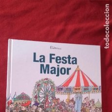 Cómics: LA FESTA MAJOR - FESTES I TRADICIONS DE CATALUNYA - PILARIN BAYES - ED. EDICIONS 62 - CARTONE. Lote 286236653