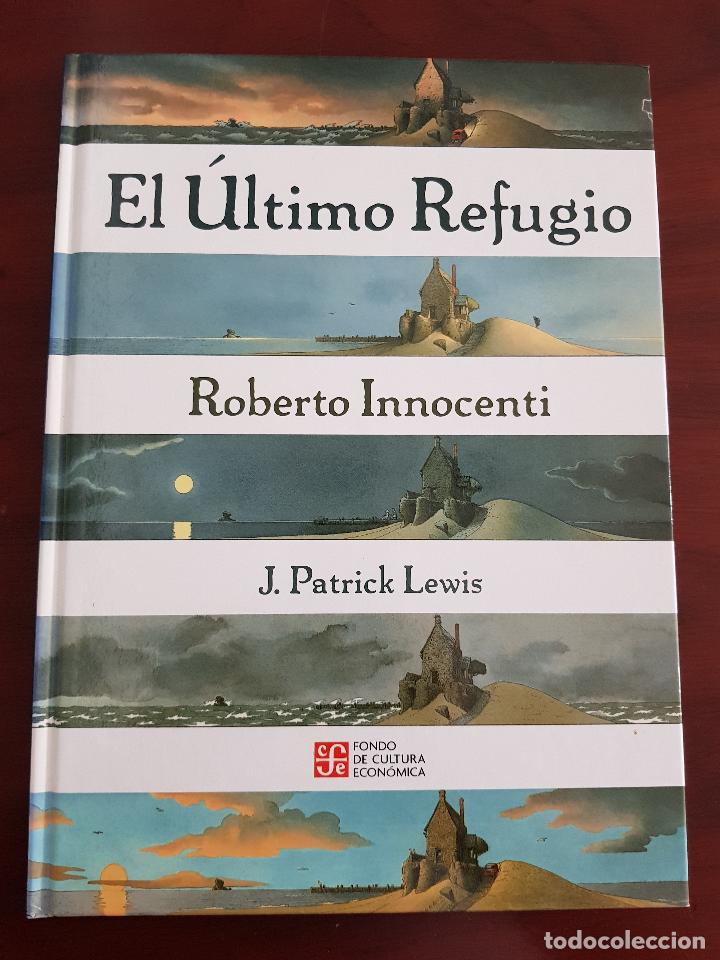 C&oacute;mics: El &uacute;ltimo Refugio - Roberto Innocenti - J. Patrick Lewis - Foto 1