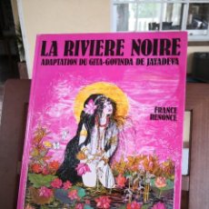 Cómics: LA RIVIERE NOIRE ADAPTATION DU GITA-GOVINDA DE JAYADEVA FRANCE RENONCE ERÒTIC CERTIFICADO 5.99