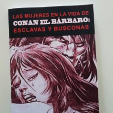 Cómics: LAS MUJERES EN LA VIDA DE CONAN EL BÁRBARO: ESCLAVAS Y BUSCONAS. DISPONIBLE