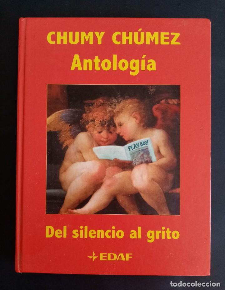 C&oacute;mics: Chumy Chumez - Antolog&iacute;a - Del silencio al grito - Foto 1