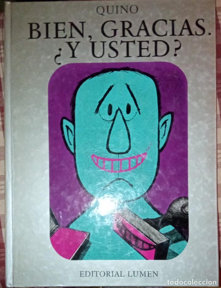 C&oacute;mics: Quino - Bien, Gracias &iquest;y Usted? - Foto 1