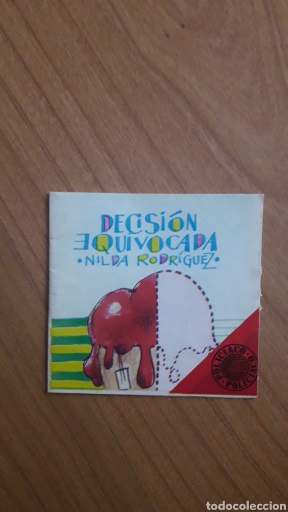 Comics: DECISI&Oacute;N EQUIVOCADA. NILDA RODR&Iacute;GUEZ. L&Aacute;ZARO ENR&Iacute;QUEZ. EDITORIAL CAPIT&Aacute;N SAN LUIS. CUBA. 1990