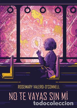 C&oacute;mics: C&oacute;mics. NO TE VAYAS SIN M&Iacute; - ROSEMARY VALERO-OCONNELL - Foto 1