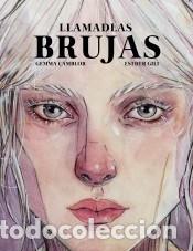 C&oacute;mics: Llamadlas brujas - Camblor, Gemma; Gili, Esther - Foto 1