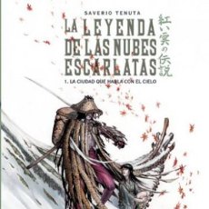 Cómics: LA LEYENDA DE LAS NUBES ESCARLATAS 1. LA CIUDAD QUE HABLA CON EL CIELO - SAVERIO TENUTA - ROSSELL