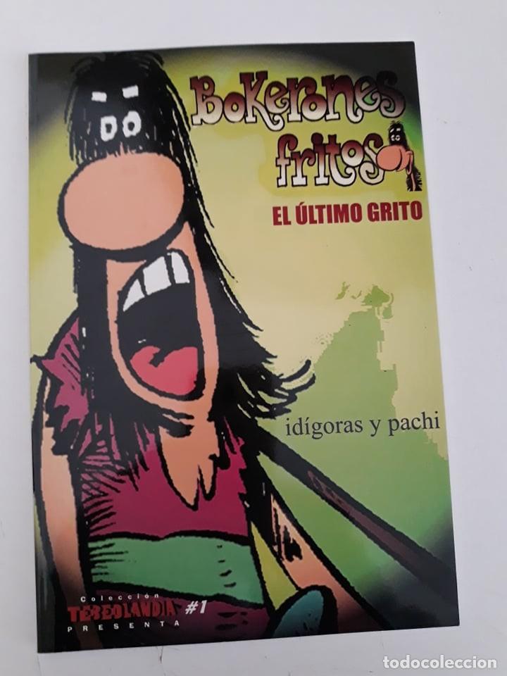 C&oacute;mics: BOKERONES FRITOS: EL &Uacute;LTIMO GRITO - ID&Iacute;GORAS Y PACHI - Foto 1