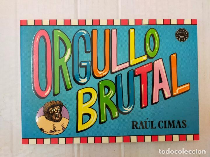C&oacute;mics: ORGULLO BRUTAL, de Ra&uacute;l Cimas. BLACKIE BOOKS - Foto 1