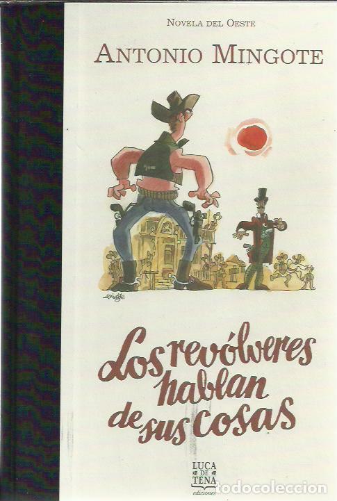 Comics: Antonio Mingote-Los rev&oacute;lveres hablan de sus cosas.Luca de Tena Ediciones.2004.