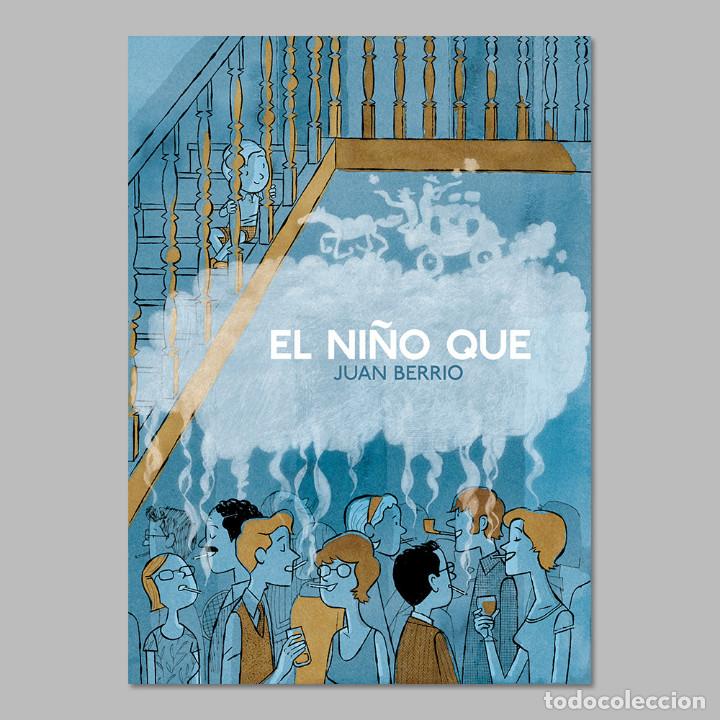C&oacute;mics: C&oacute;mics. EL NI&Ntilde;O QUE - Juan Berrio - Foto 1