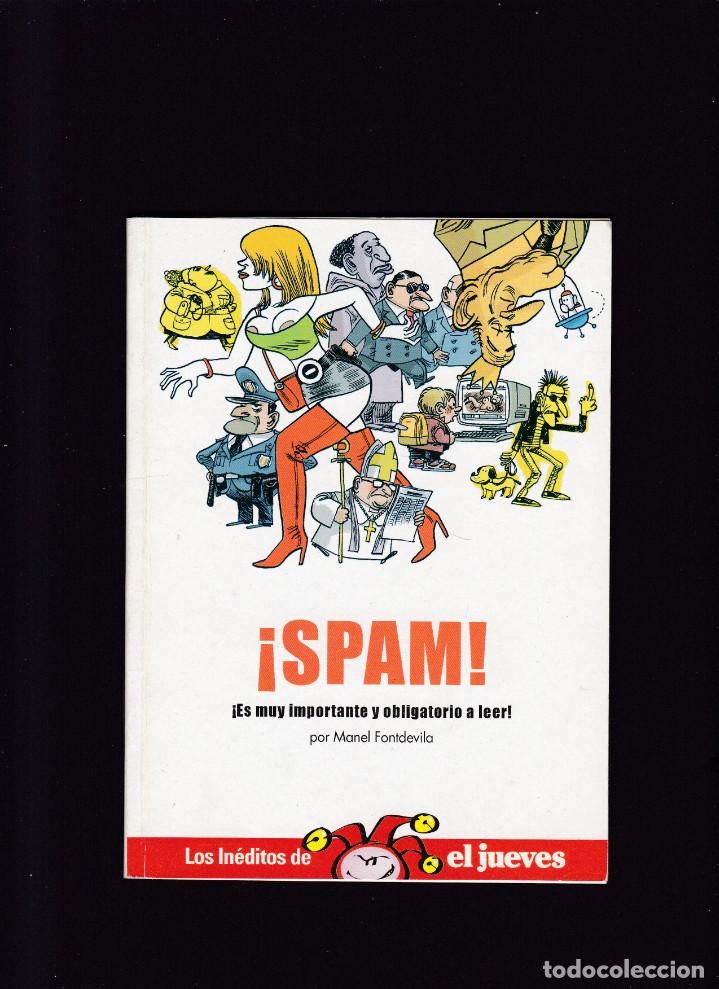 C&oacute;mics: &iexcl; SPAM ! - LOS IN&Eacute;DITOS DE EL JUEVES - MANEL FONTDEVILA - EDICIONES EL JUEVES 2007 - Foto 1