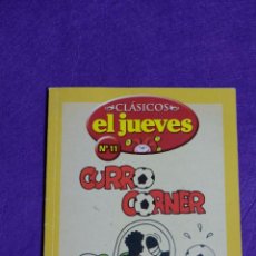 Cómics: CLASICOS EL JUEVES Nº 11 - CURRO CORNER. Lote 303471983