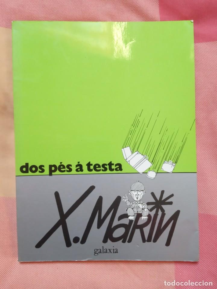 C&oacute;mics: XAQU&Iacute;N MAR&Iacute;N - DOS P&Eacute;S &Aacute; TESTA - Foto 1