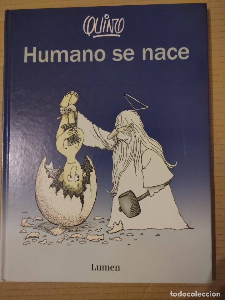 C&oacute;mics: QUINO - HUMANO SE NACE. 1&ordf; EDICION - Foto 1