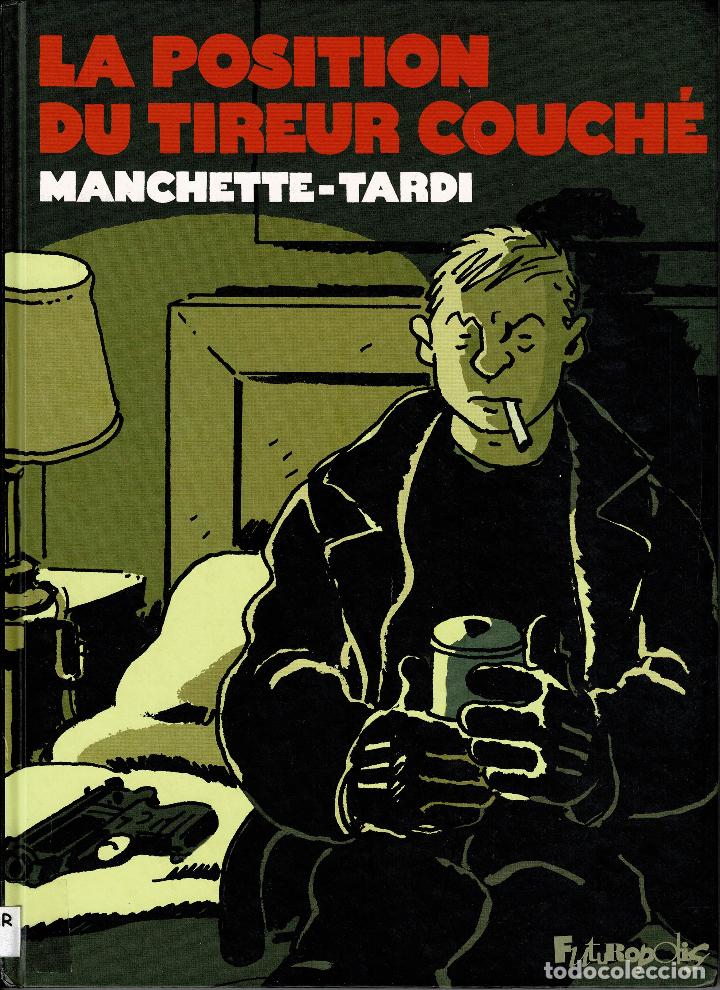 C&oacute;mics: La position du tireur couch&eacute;.Tardi. (original franc&eacute;s). - Foto 1