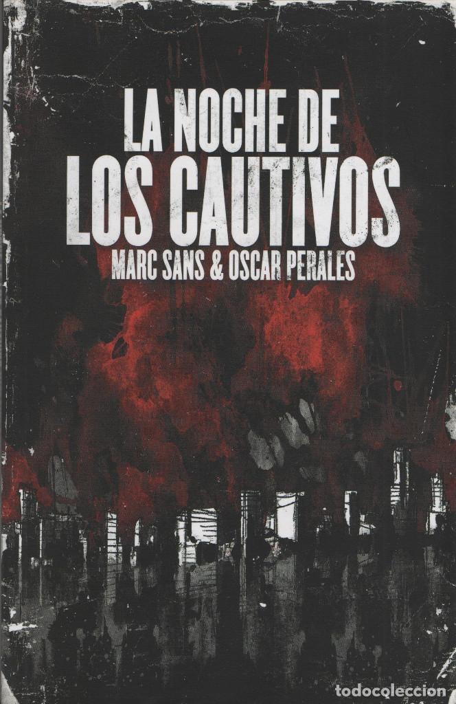 C&oacute;mics: La noche de los cautivos. Marc Sans&&Oacute;scar Perales. Edicions de Ponent. 2010. NUEVO.