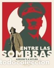 C&oacute;mics: Entre las sombras. Asesinar a Hitler - Perna, Patrice - Foto 1