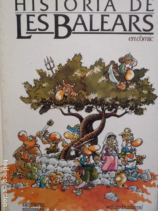 Comics: HISTORIA DE LES BALEARS - ED. SACO ROTO - EQUIPO BUTIFARRA - 1981- TEXTO EN CATALAN
