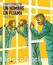 C&oacute;mics: Confesiones de un hombre en pijama - Roca, Paco - Foto 1
