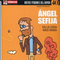 Fumetti: ANGEL SEFIJA EN LA COSA MÁS NIMINA POR MAURO ENTRIALGO. NUEVOS PENDONES DEL HUMOR 40. Lote 325024993