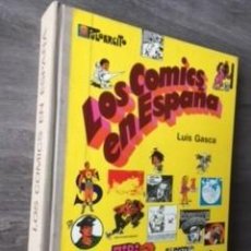 Cómics: LOS COMICS EN ESPAÑA LUIS GASCA EN BUEN ESTADO EDITORIAL LUMEN. Lote 325768688