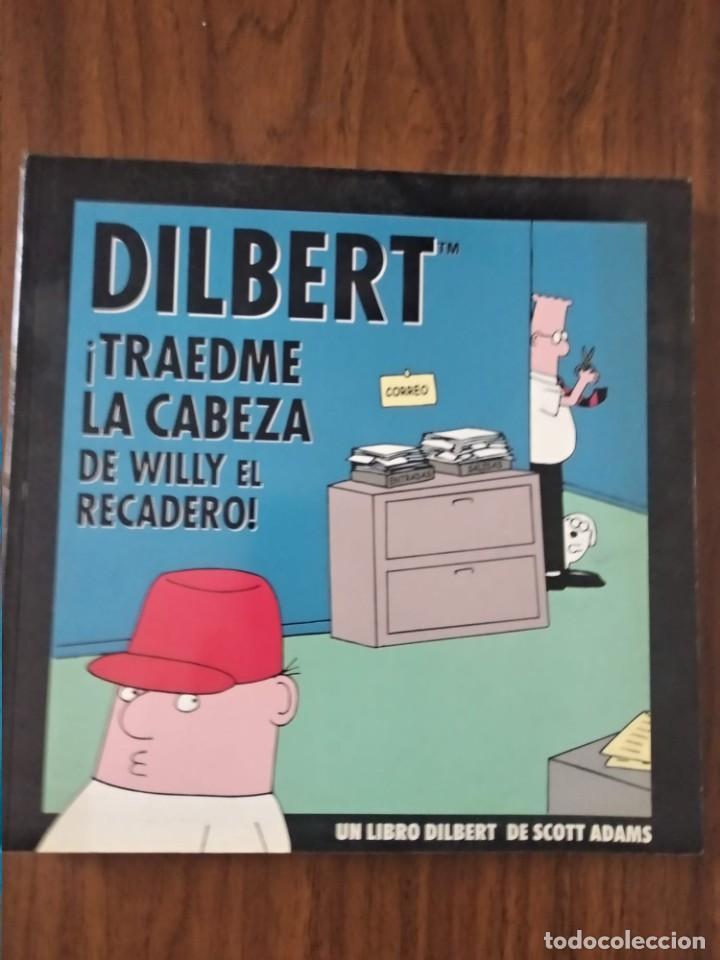 C&oacute;mics: Dilbert &iexcl;Traedme la cabeza de Willy el Recadero! - Scott Adams - Foto 1