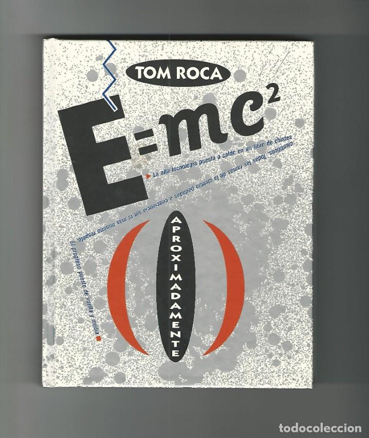 C&oacute;mics: Strip. E=mc&sup2; aproximadamente. Tom Roca. - Foto 1