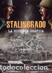 C&oacute;mics: Stalingrado. La historia gr&aacute;fica - Ortega, Daniel; Gil, Antonio - Foto 1