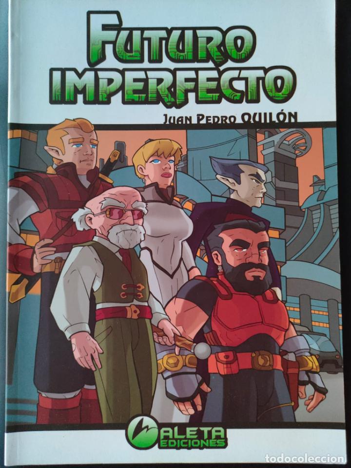 C&oacute;mics: FUTURO IMPERFECTO JUAN PEDRO QUILON - Foto 1