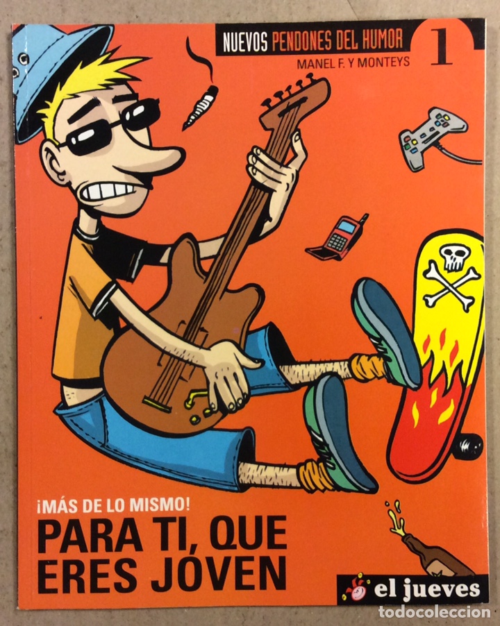 C&oacute;mics: &iexcl;MAS DE LO MISMO! PARA TI, QUE ERES JOVEN. MANEL FONTDEVILA Y ALBERT MONTEYS - Foto 1