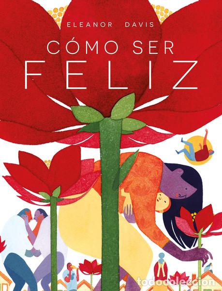 C&oacute;mics: C&oacute;mics. C&oacute;mo ser feliz - Eleanor Davis (Carton&eacute;) - Foto 1