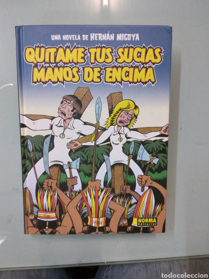 C&oacute;mics: Hernan Migoya, Qu&iacute;tame tus sucias manos de encima,Norma - Foto 1