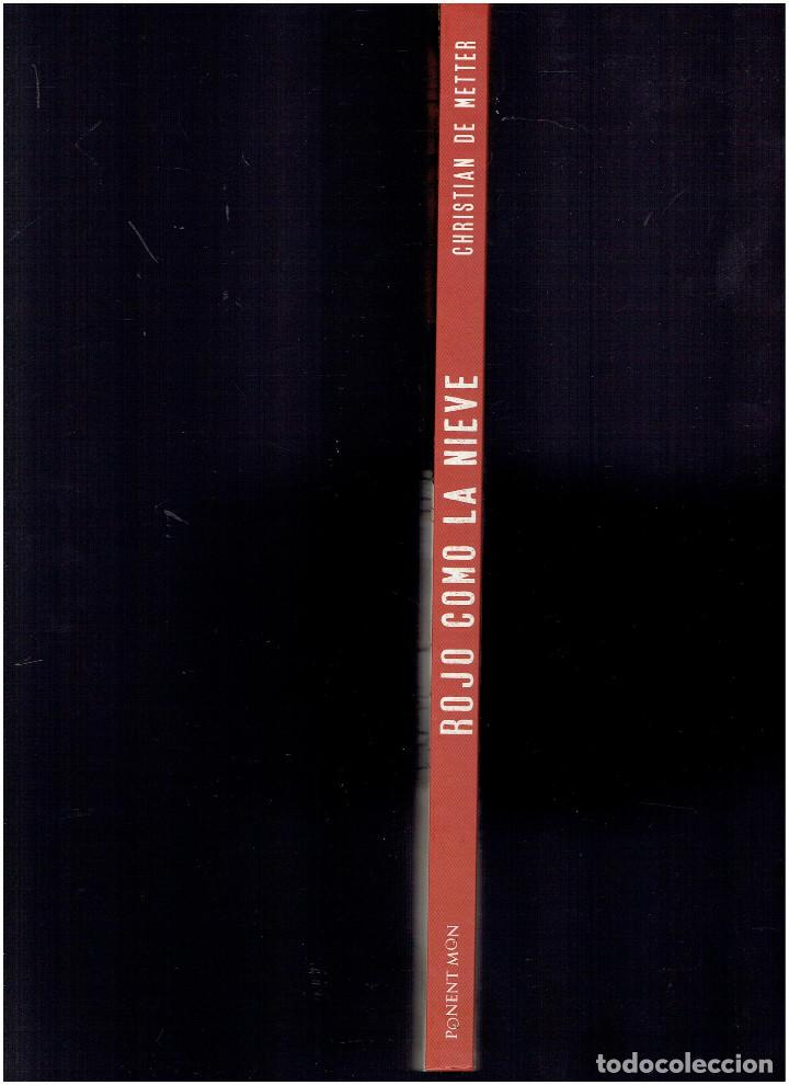 C&oacute;mics: * ROJO COMO LA NIEVE * CHRISTIAN DE METTER * PONENT MON 2015 * - Foto 3