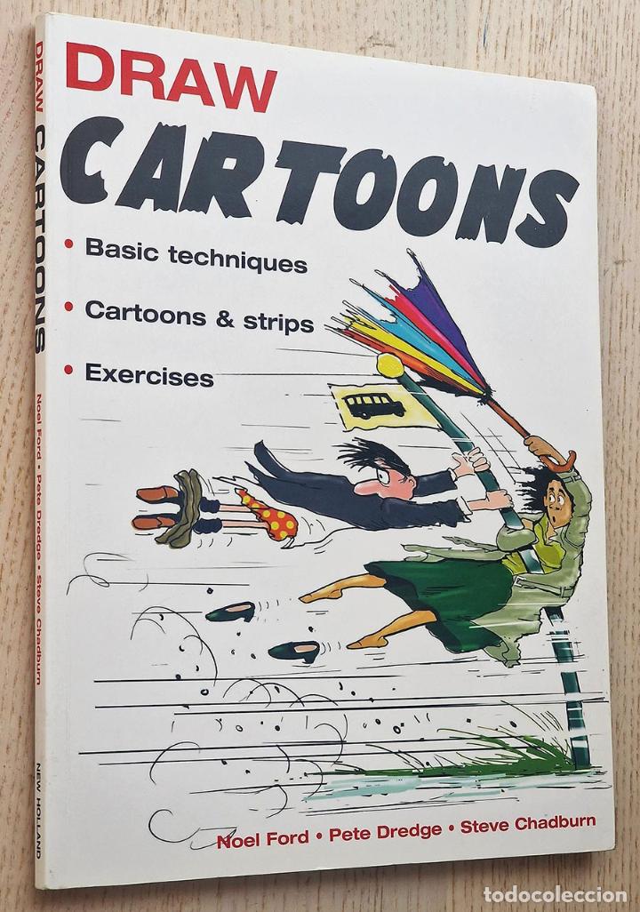 C&oacute;mics: DRAW CARTOONS. Basic techniques. Cartoons & strips. Exercises. - FORD, Noel - DREDGE, Pete - CHADBUR - Foto 1