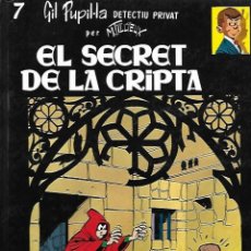Cómics: GIL PUPIL.LA - Nº 7: EL SECRET DE LA CRIPTA - EDITORIAL CASALS - PRIMERA EDICIÓN - 1987. Lote 353847783