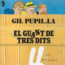 Cómics: GIL PUPIL.LA - Nº 9: EL GUANT DE TRES DITS - EDITORIAL CASALS - PRIMERA EDICIÓN - 1990. Lote 353848708