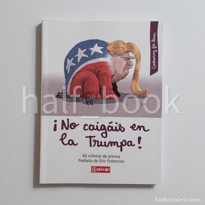 C&oacute;mics: Cartooning For Peace &iexcl;No Caig&aacute;is En La Trumpa! Akal