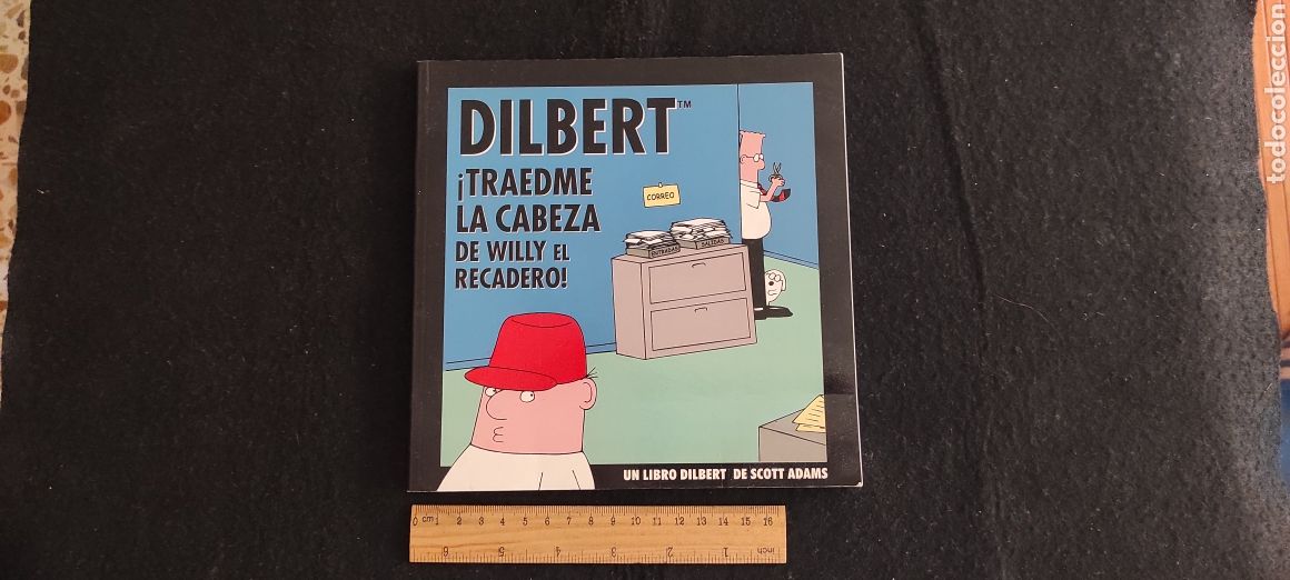 C&oacute;mics: Dilbert &iexcl;Traedme la cabeza de Willy, el recadero!, Scott Adams - Foto 1