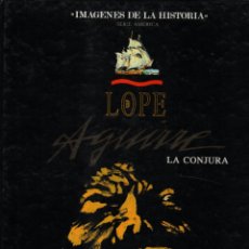 Cómics: LOPE DE AGUIRRE II. LA CONJURA. IMAGENES DE LA HISTORIA SERIE AMERICA Nº 24. IKUSAGER EDICIONES 1993. Lote 365818586