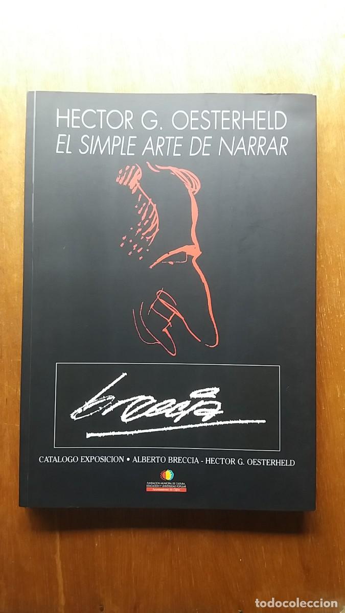 C&oacute;mics: EL SIMPLE ARTE DE NARRAR, HECTOR G OESTERHELD, CATALOGO EXPOSICION, SEMANA NEGRA GIJON 1998 ASTURIAS