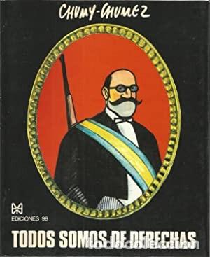 C&oacute;mics: Todos somos de Derechas. Chumy Chumez - Foto 1