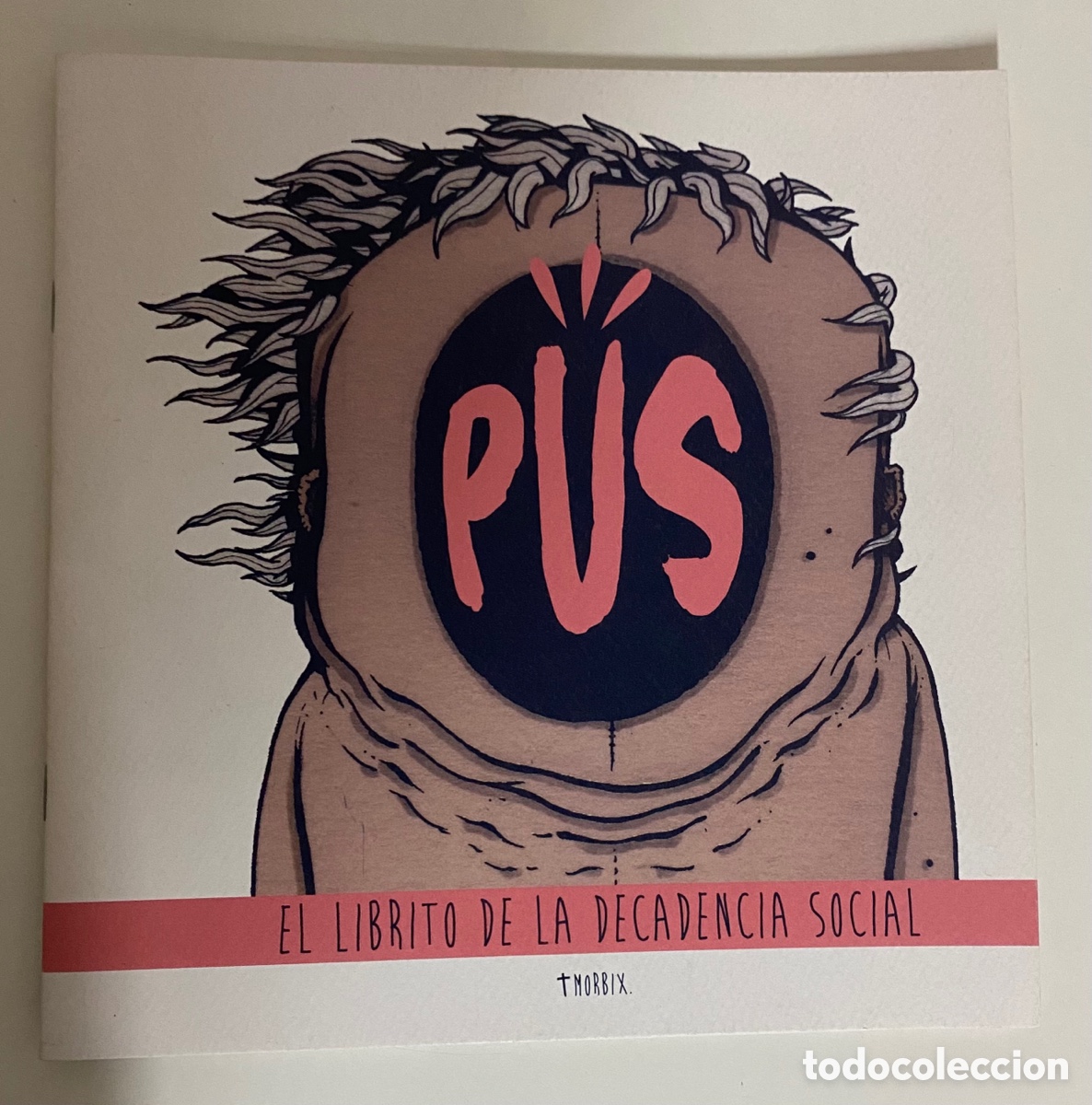 C&oacute;mics: MORBIX . Pus . El librito de la decadencia social - Foto 1