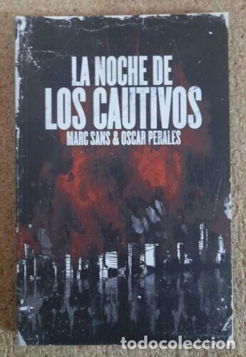C&oacute;mics: La Noche De Los Cautivos.Marc Sans.Oscar Perales.De Ponent